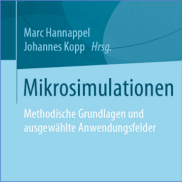 Mikrosimulationen - Methodische Grundlagen und ausgewählte Anwendungsfelder