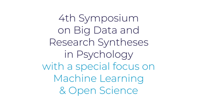 4th Symposium on Big Data and Research Synthesis in Psychology