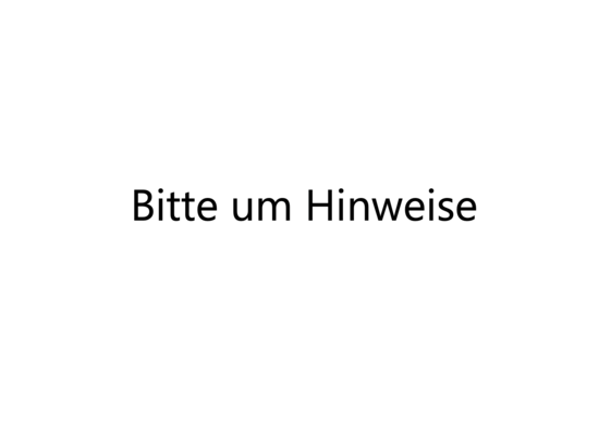 Bitte um Hinweise