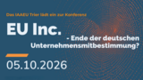 Tagung: "EU Inc. - Ende der deutschen Unternehmensmitbestimmung?" - 5. Oktober 2026 