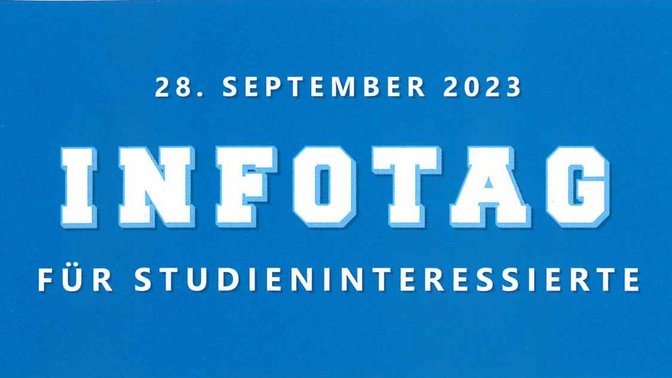 Weißer Schriftzug auf blauem Hintergrund: 28. September 2023 - Infotag für Studieninteressiere