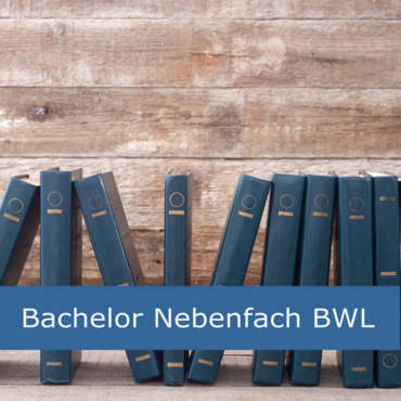 Bachelor BWL Nebenfach