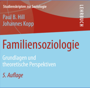 Familiensoziologie - Grundlagen und theoretische Perspektiven