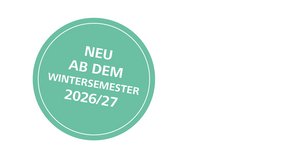 Grüner Button mit der Aufschrift Neu ab dem Wintersemester 2026/2027