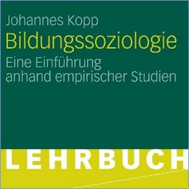 Bildungssoziologie - Eine Einführung anhand empirischer Studien