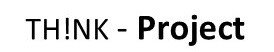TH!NK - Project