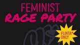 Feminist Rage Party (FLINTA* only)