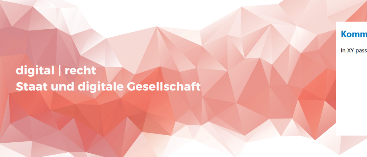  The image shows an abstract graphic of polygonal shapes in shades of red, which convey a modern and dynamic impression. On the left-hand side is the text: “digital | recht - State and digital society”