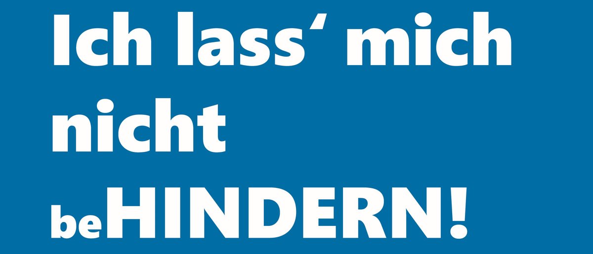 Weiße Schrift auf blauem Hintergrund "Ich lass' mich nicht behindern!"
